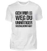 UNNÖTIGER SOZIALKONTAKT - HERREN T-SHIRT - Dufte Kluft