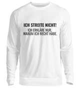 ICH STREITE NICHT! - SWEATSHIRT
