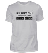 ICH KAUFE EIN I - HERREN T-SHIRT - Dufte Kluft