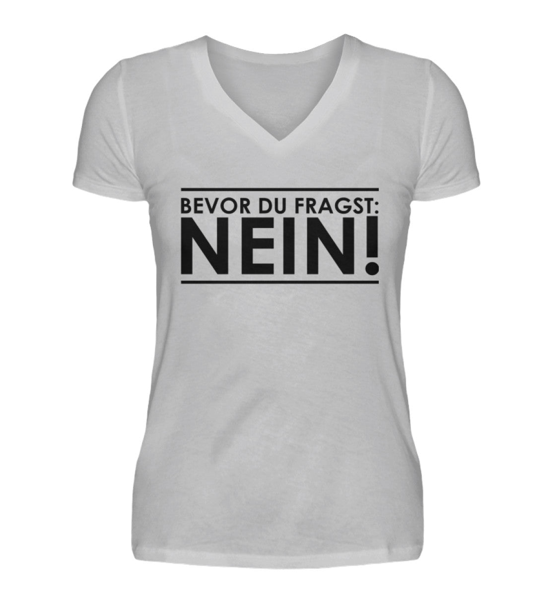 BEVOR DU FRAGST: NEIN! - DAMEN V-NECK SHIRT - Dufte Kluft
