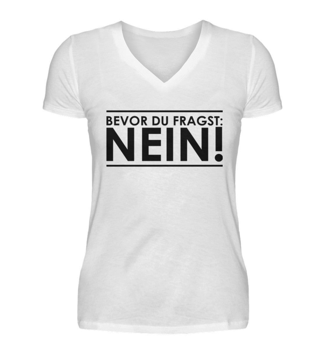BEVOR DU FRAGST: NEIN! - DAMEN V-NECK SHIRT - Dufte Kluft