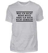 WAS ICH NICHT MEHR WEISS - HERREN T-SHIRT - Dufte Kluft