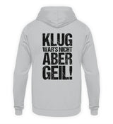KLUG WAR’S NICHT ABER GEIL! - BACKPRINT HOODIE - Dufte Kluft