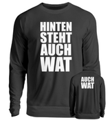 HINTEN STEHT AUCH WAT - SWEATSHIRT - Dufte Kluft