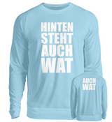HINTEN STEHT AUCH WAT - SWEATSHIRT - Dufte Kluft