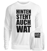 HINTEN STEHT AUCH WAT - SWEATSHIRT - Dufte Kluft