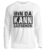 BIN DA KANN LOSGEHEN - SWEATSHIRT - Dufte Kluft