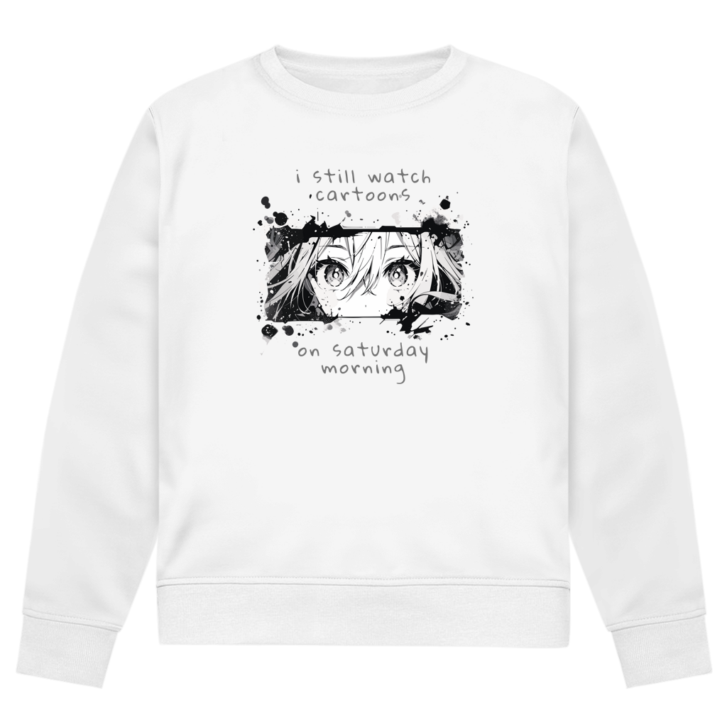 STILL WATCH CARTOONS - SWEATSHIRT