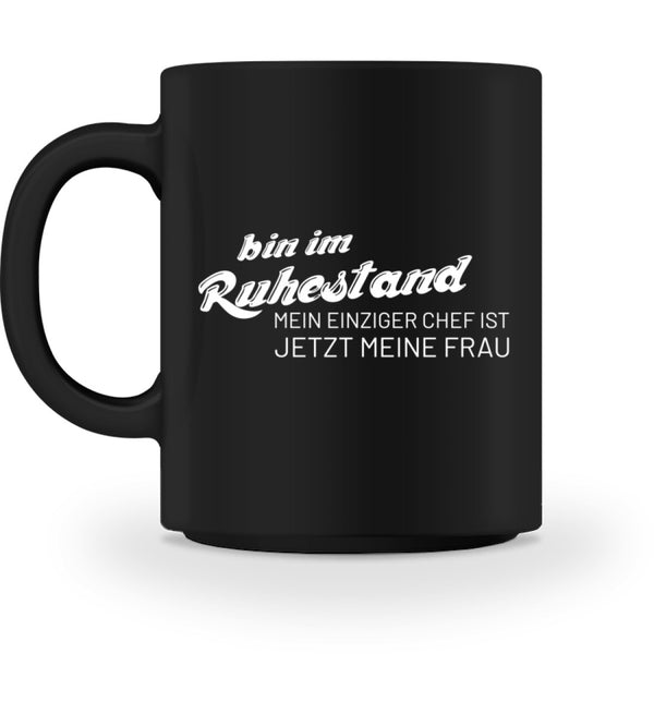 BIN IM RUHESTAND - TASSE