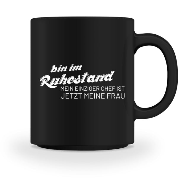 BIN IM RUHESTAND - TASSE