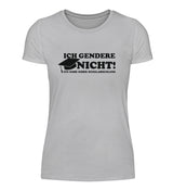 ICH GENDERE NICHT - DAMEN T-SHIRT