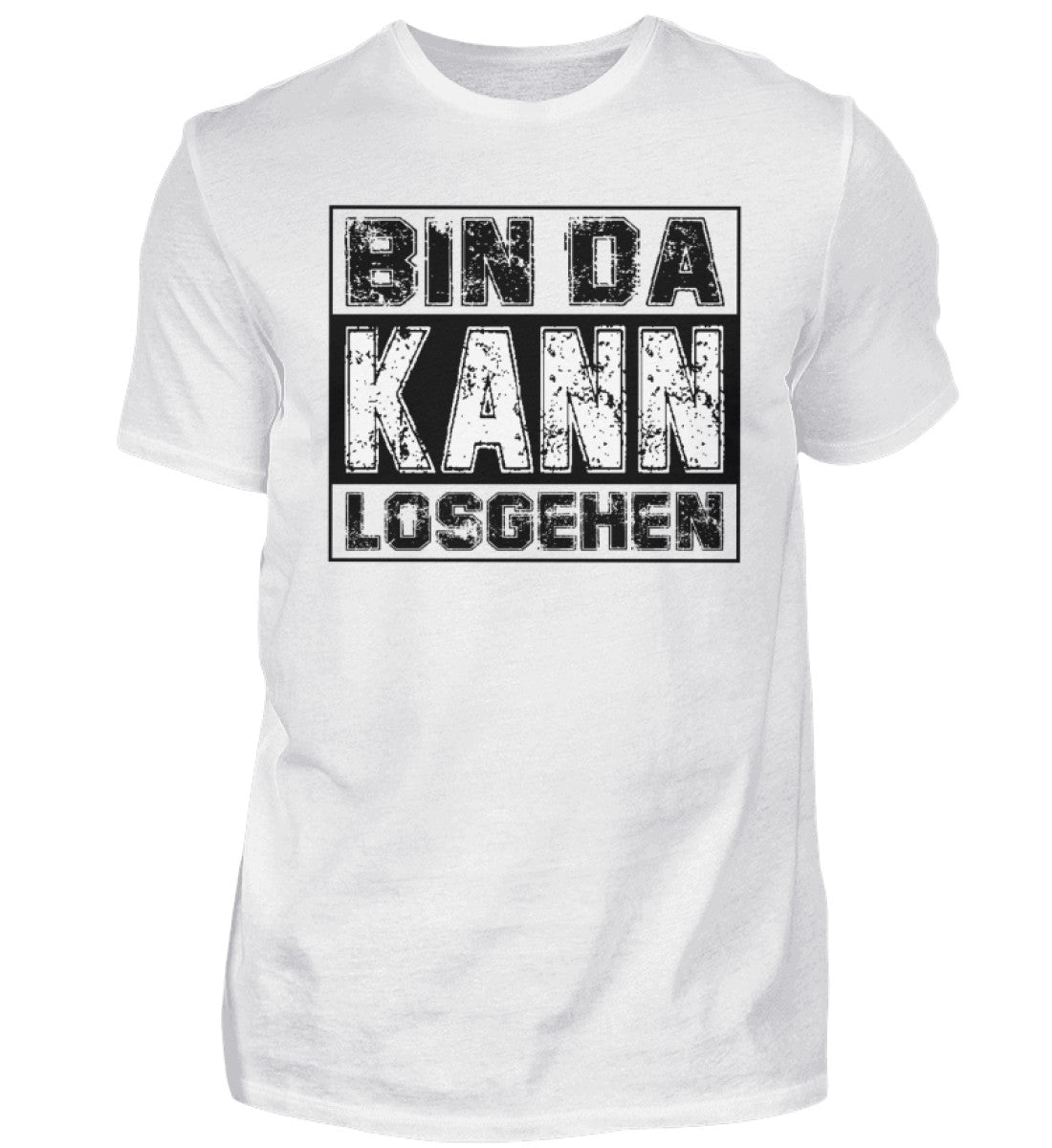 BIN DA KANN LOSGEHEN - HERREN T-SHIRT - Dufte Kluft