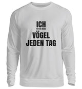 FÜTTERE MEINE VÖGEL - SWEATSHIRT