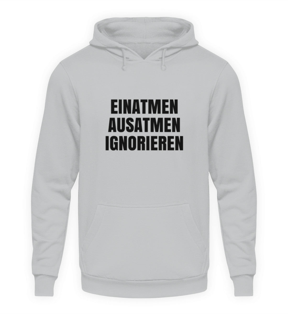 EINATMEN, AUSATMEN, IGNORIEREN - HOODIE - Dufte Kluft
