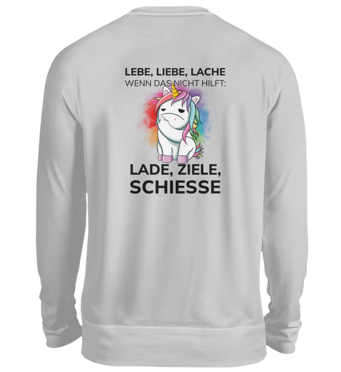 LADE, ZIELE, SCHIESSE - BACKPRINT SWEATSHIRT - Dufte Kluft
