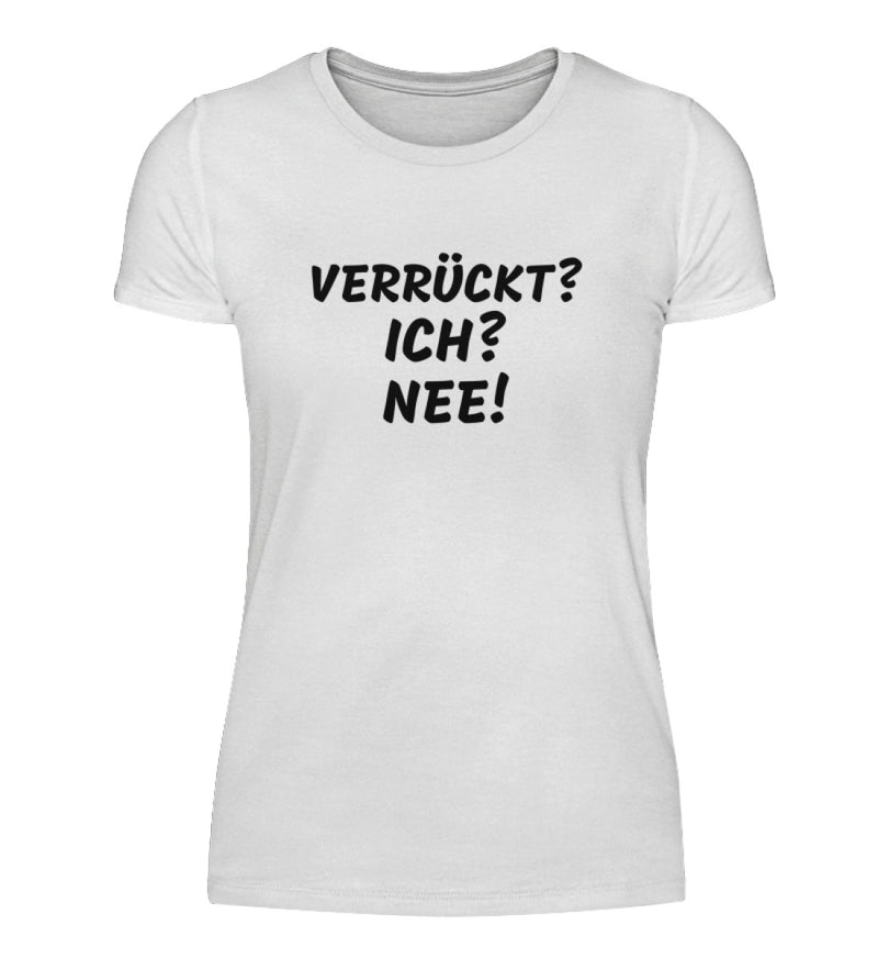 VERRÜCKT - DAMEN T-SHIRT