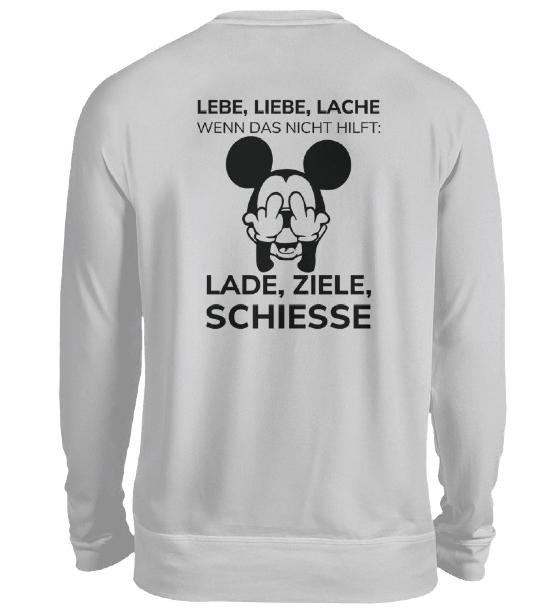 LADE, ZIELE, SCHIESSE - BACKPRINT SWEATSHIRT - Dufte Kluft