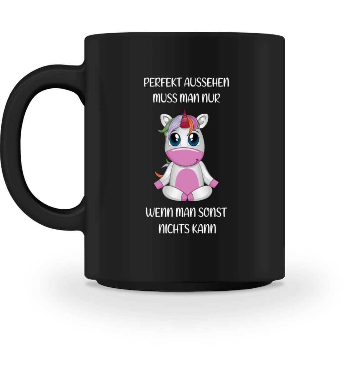 PERFEKT AUSSEHEN - TASSE