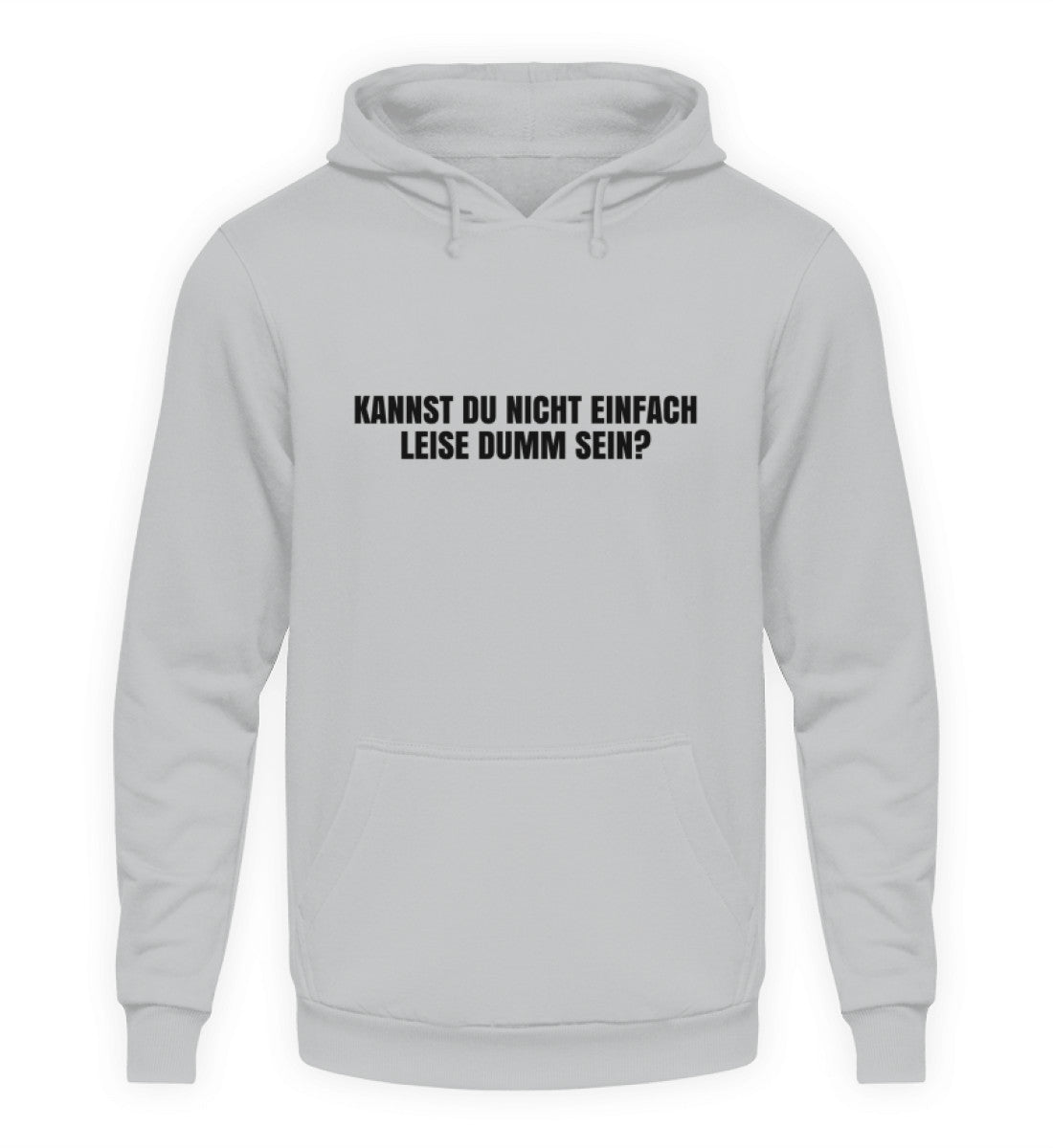 LEISE DUMM SEIN - HOODIE - Dufte Kluft