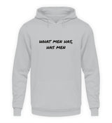 WHAT MEN HAS - HOODIE