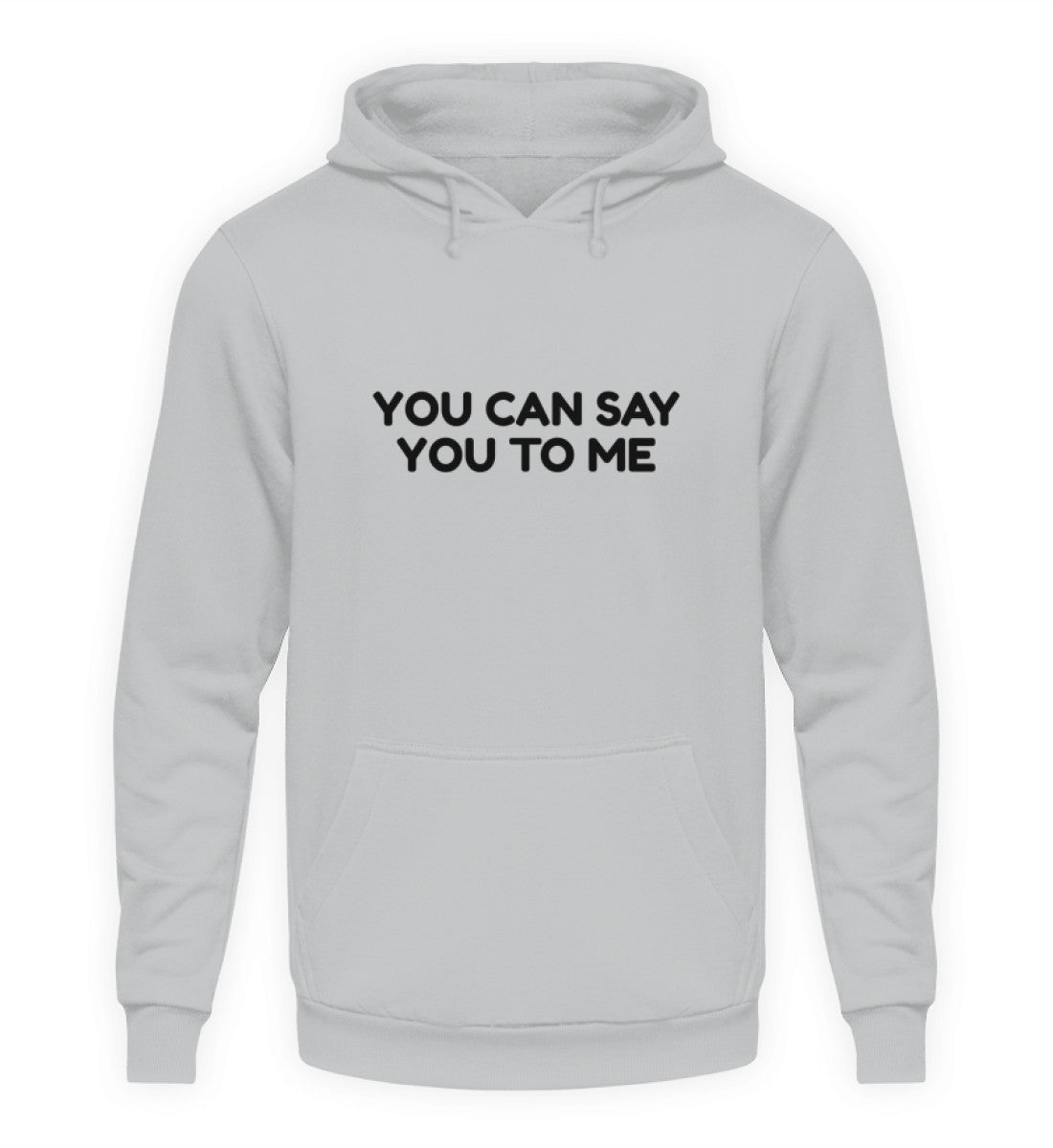 YOU CAN SAY YOU TO ME - HOODIE - Dufte Kluft