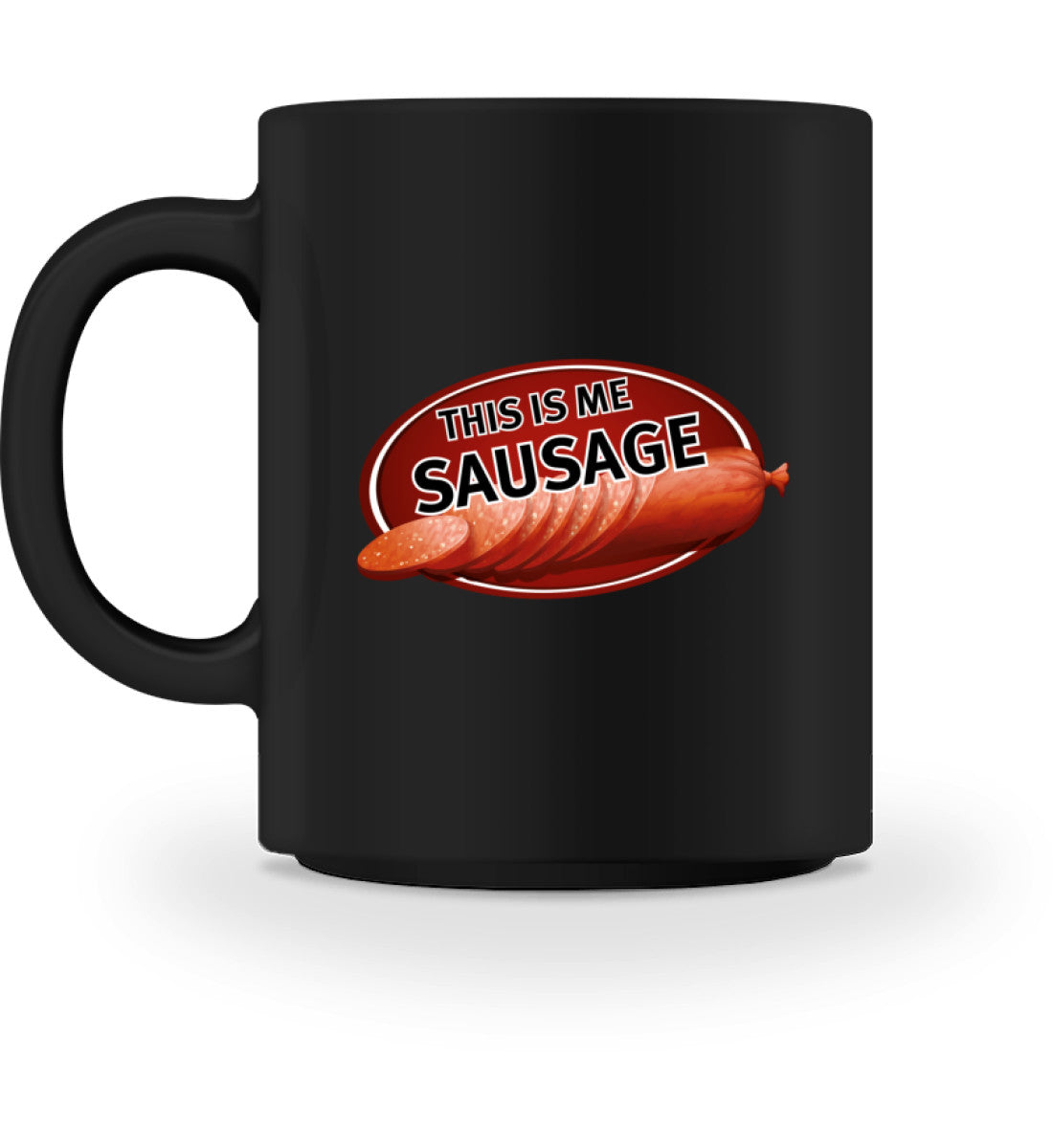 THIS IS ME SAUSAGE - TASSE - Dufte Kluft