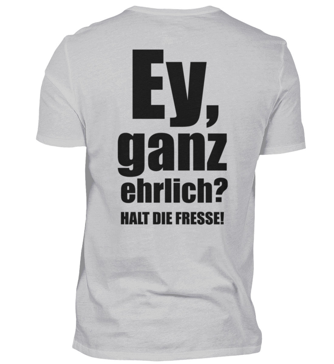 EY GANZ EHRLICH - BACKPRINT HERREN T-SHIRT - Dufte Kluft