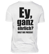 EY GANZ EHRLICH - BACKPRINT HERREN T-SHIRT