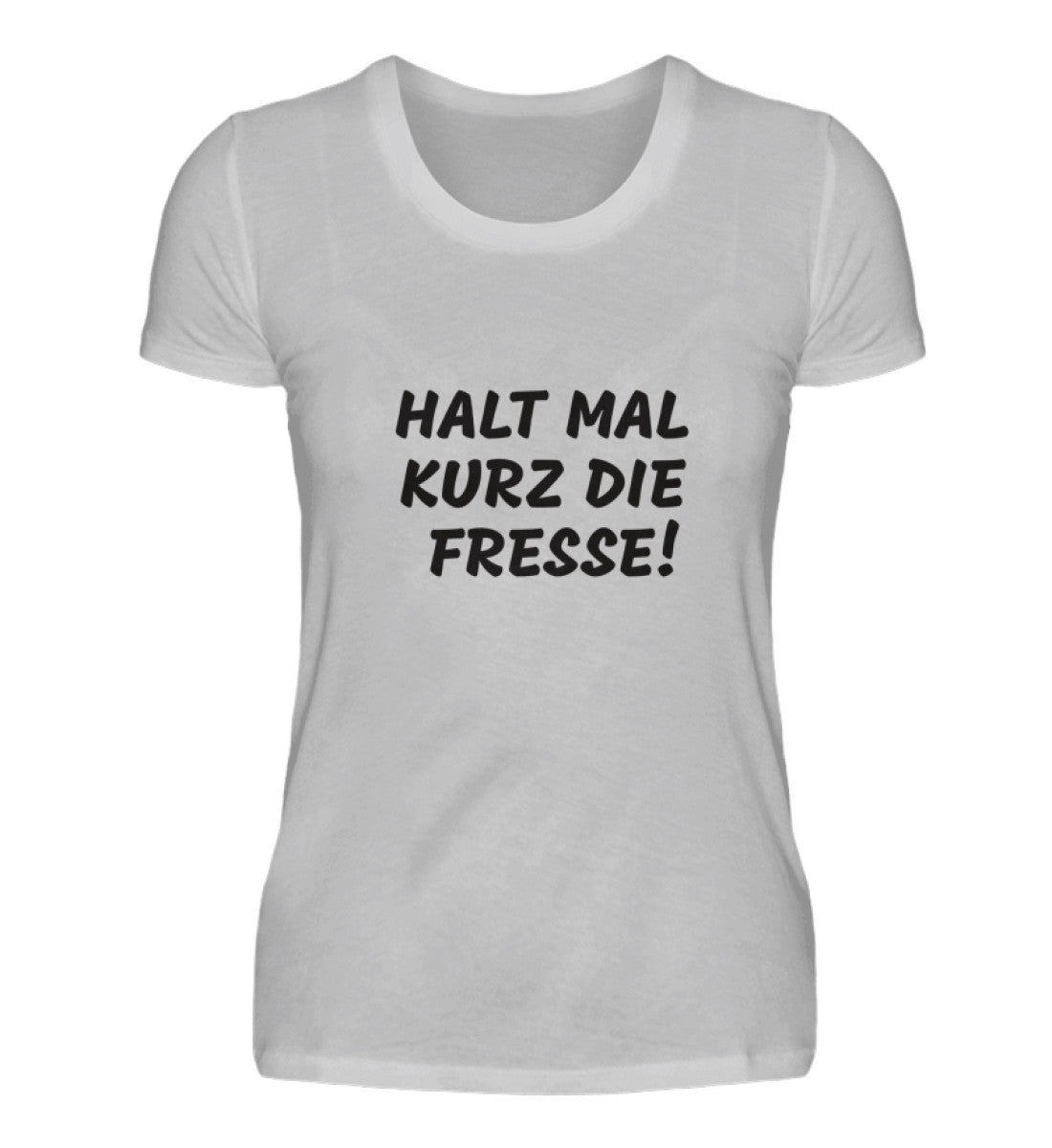 FRESSE HALTEN - DAMEN T-SHIRT - Dufte Kluft