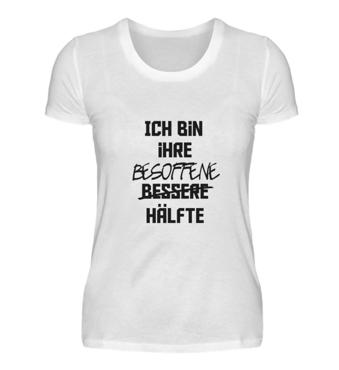 BESOFFENE HÄLFTE - DAMEN T-SHIRT