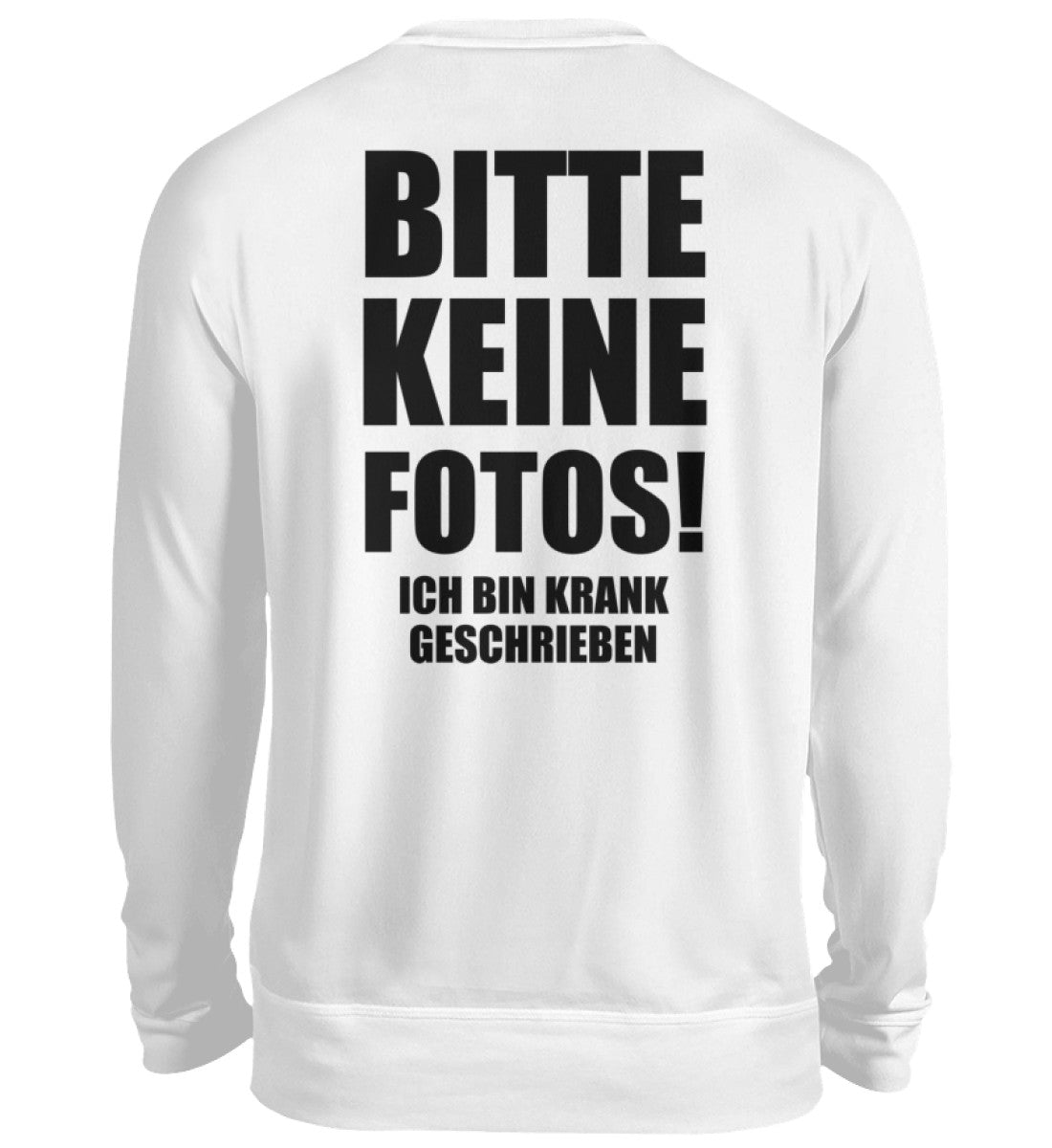 BITTE KEINE FOTOS - BACKPRINT SWEATSHIRT - Dufte Kluft