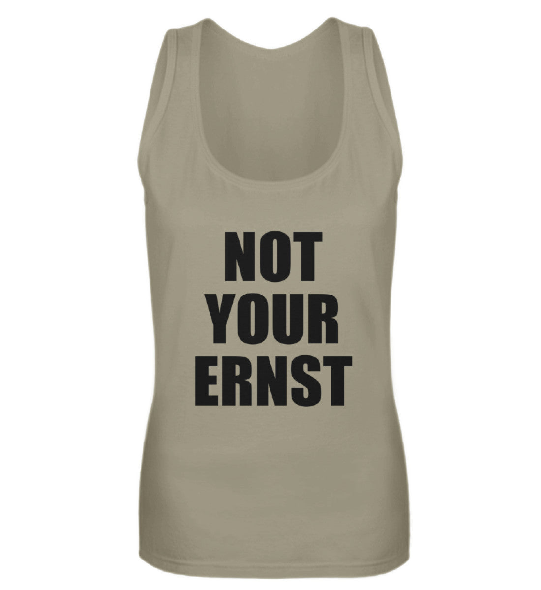 NOT YOUR ERNST - DAMEN TANKTOP - Dufte Kluft
