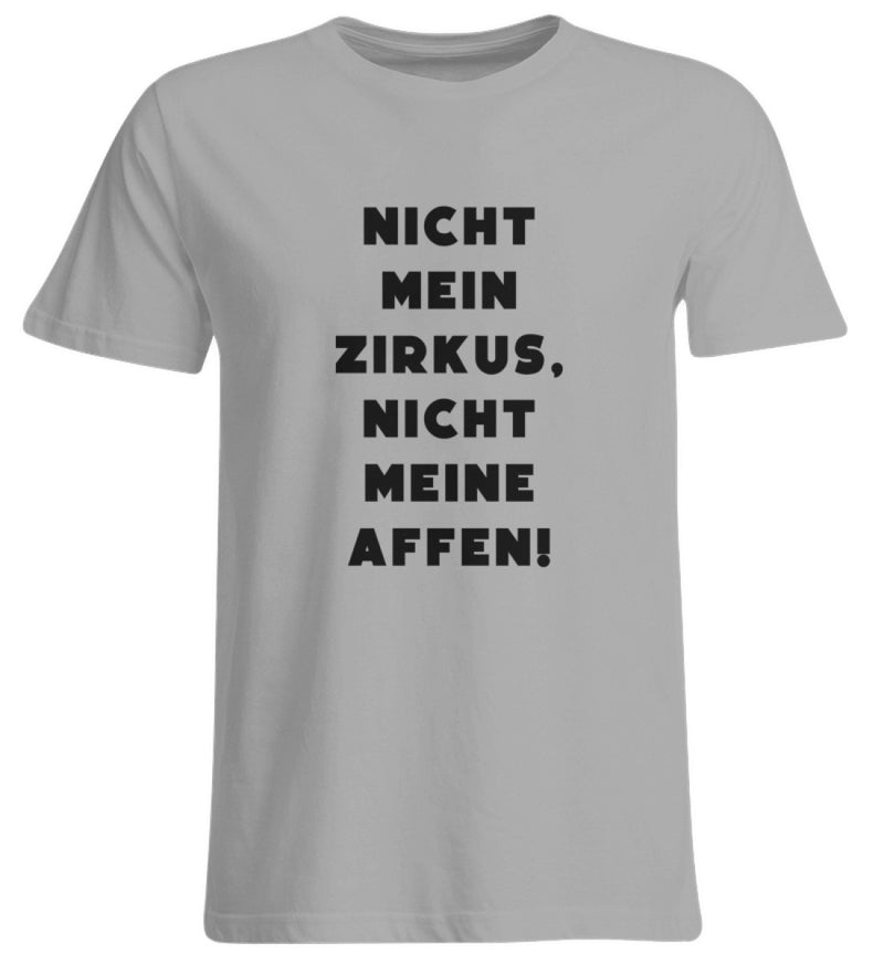 NICHT MEIN ZIRKUS - UNISEX ÜBERGRÖSSENSHIRT