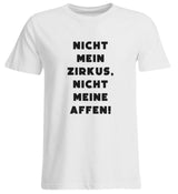 NICHT MEIN ZIRKUS - UNISEX ÜBERGRÖSSENSHIRT