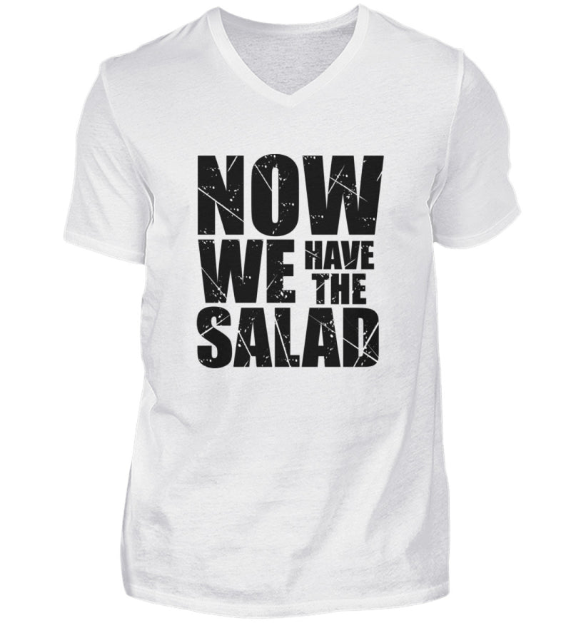 NOW WE HAVE THE SALAD - HERREN V-NECK SHIRT