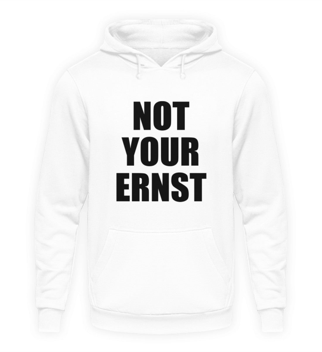 NOT YOUR ERNST - HOODIE - Dufte Kluft