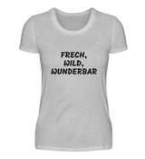 FRECH, WILD, WUNDERBAR - DAMEN T-SHIRT