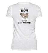 ICH MUSS GAR NICHTS - BACKPRINT DAMEN T-SHIRT