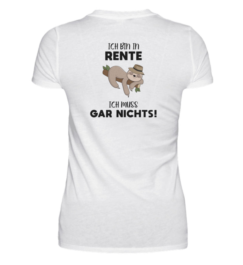 ICH MUSS GAR NICHTS - BACKPRINT DAMEN T-SHIRT