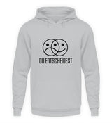 DU ENTSCHEIDEST - HOODIE