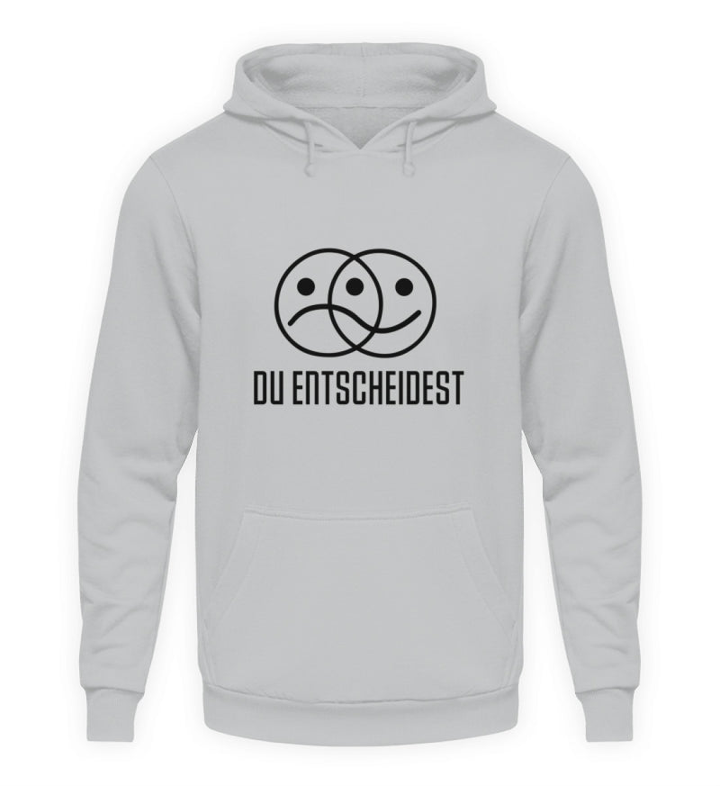 DU ENTSCHEIDEST - HOODIE