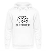 DU ENTSCHEIDEST - HOODIE