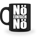 NÖ EINFACH NÖ - TASSE - Dufte Kluft