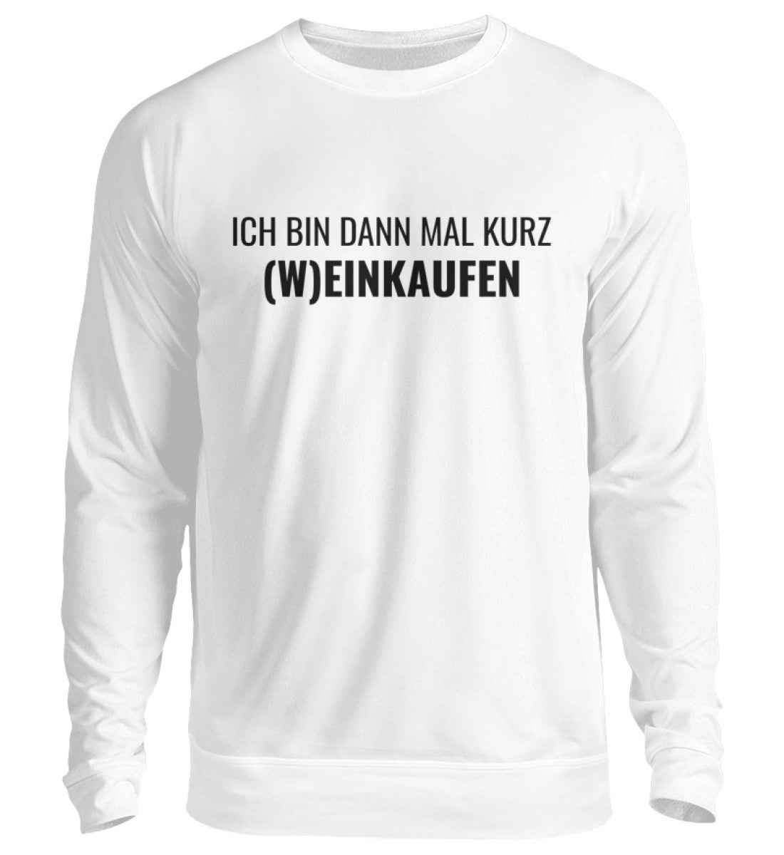 (W)EINKAUFEN - SWEATSHIRT - Dufte Kluft
