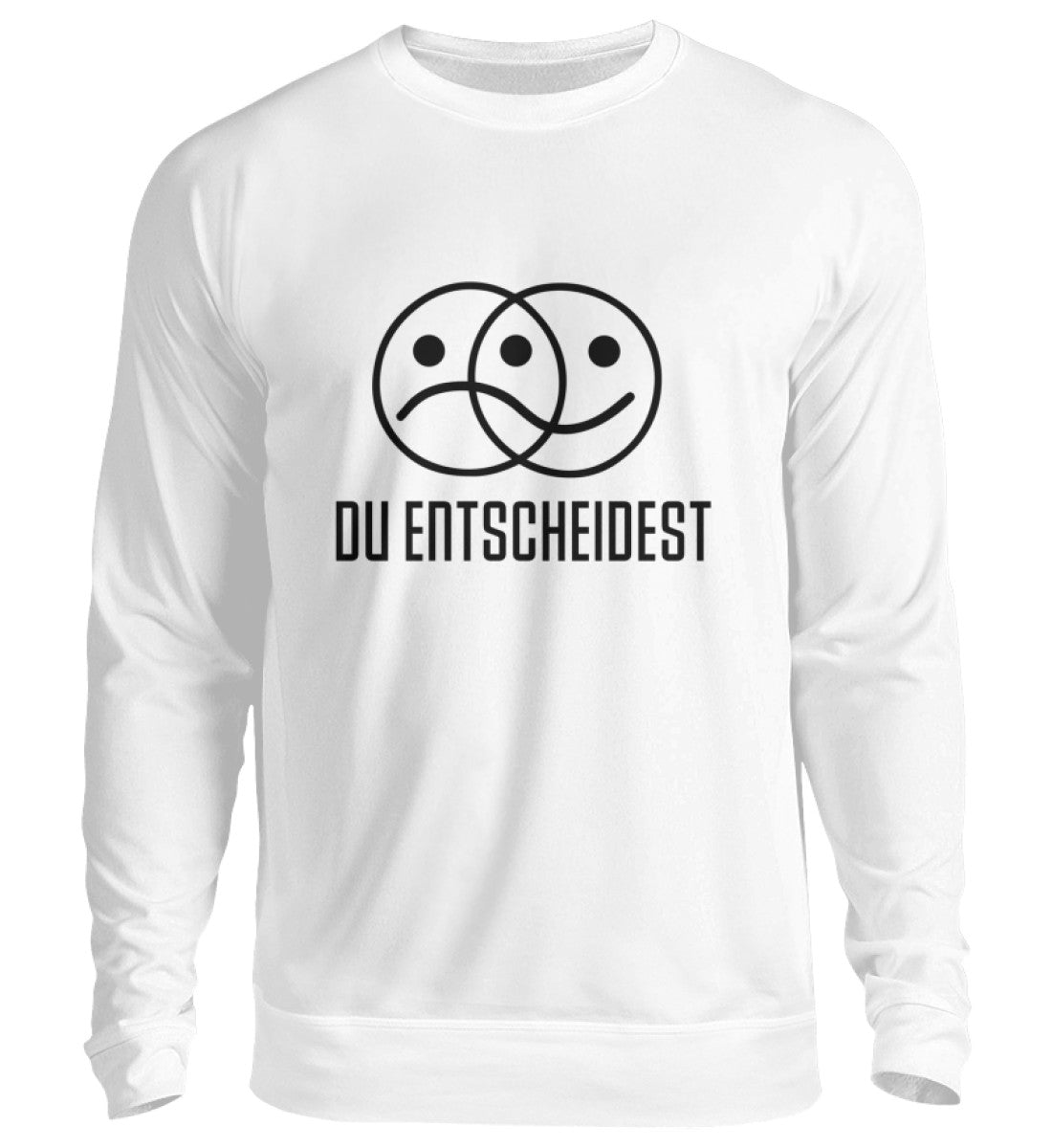 DU ENTSCHEIDEST - SWEATSHIRT - Dufte Kluft