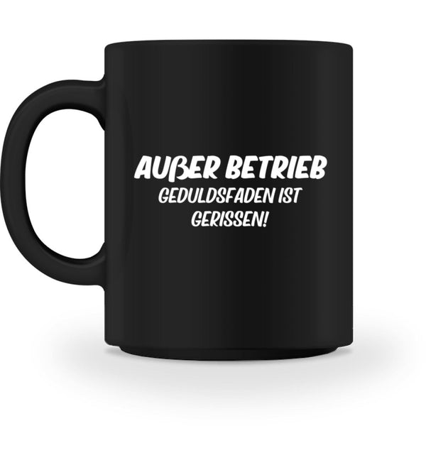 AUSSER BETRIEB - TASSE - Dufte Kluft