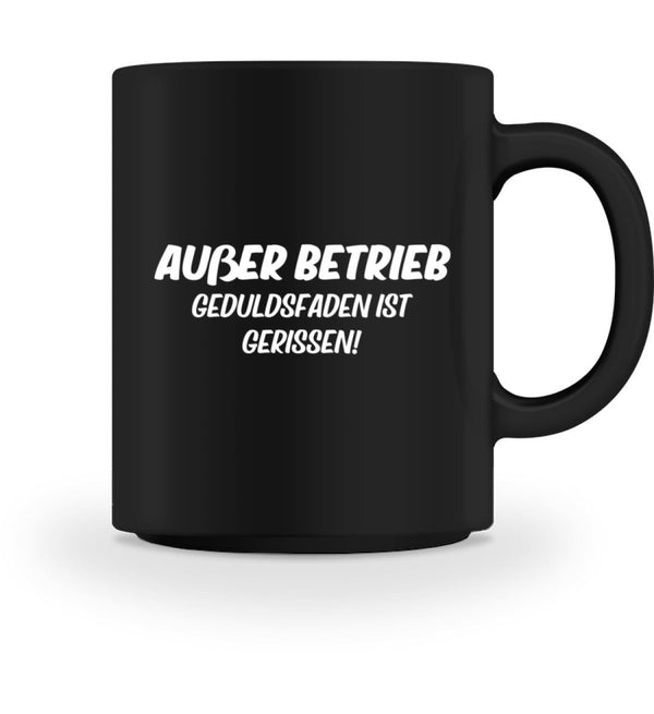 AUSSER BETRIEB - TASSE - Dufte Kluft