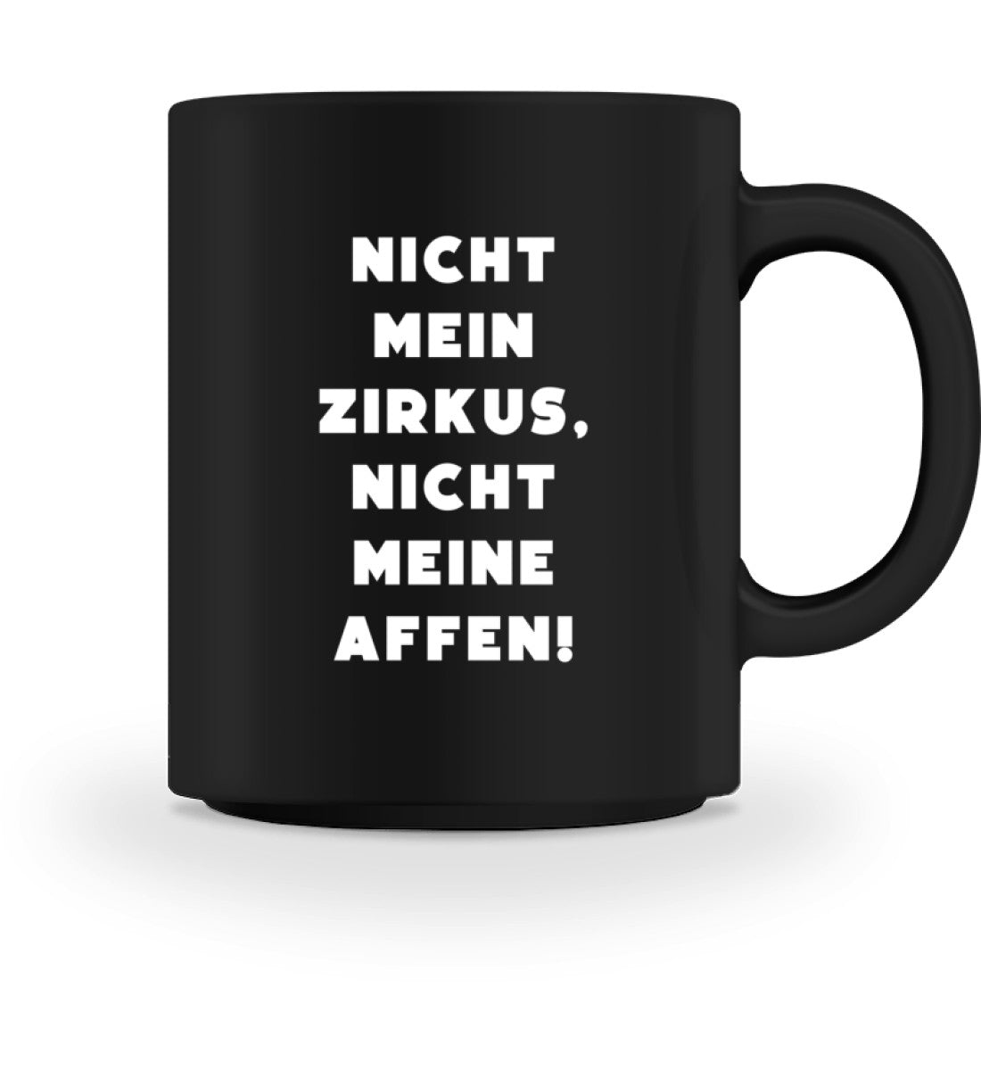 NICHT MEIN ZIRKUS - TASSE - Dufte Kluft