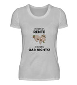 ICH MUSS GAR NICHTS - DAMEN T-SHIRT