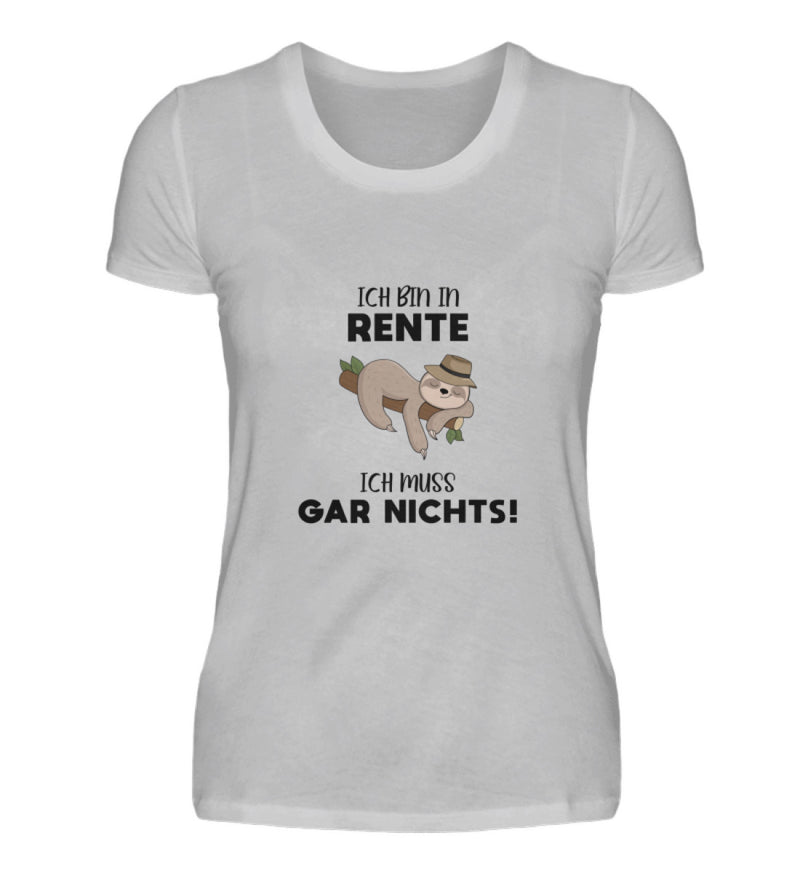 ICH MUSS GAR NICHTS - DAMEN T-SHIRT